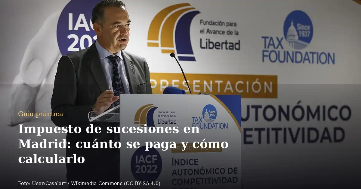 Impuesto de sucesiones en Madrid: cuánto se paga y cómo calcularlo