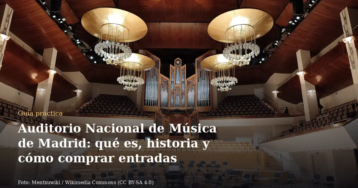 Auditorio Nacional de Música de Madrid: qué es, historia y cómo comprar entradas