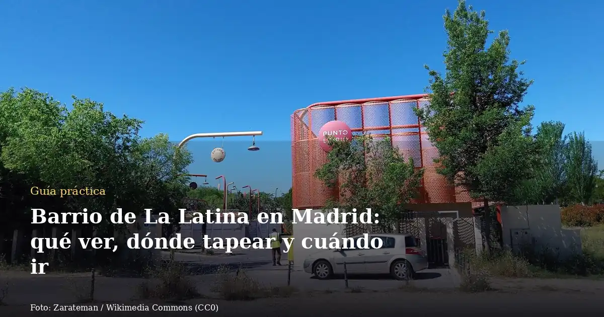Barrio de La Latina en Madrid: qué ver, dónde tapear y cuándo ir