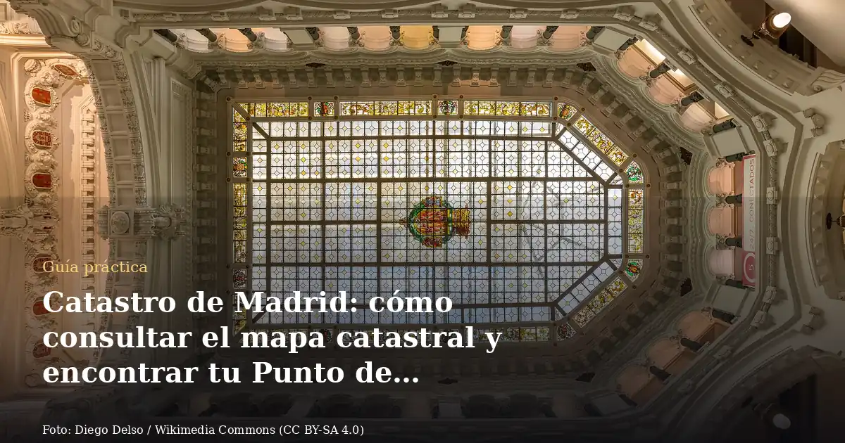 Catastro de Madrid: cómo consultar el mapa catastral y encontrar tu Punto de Información