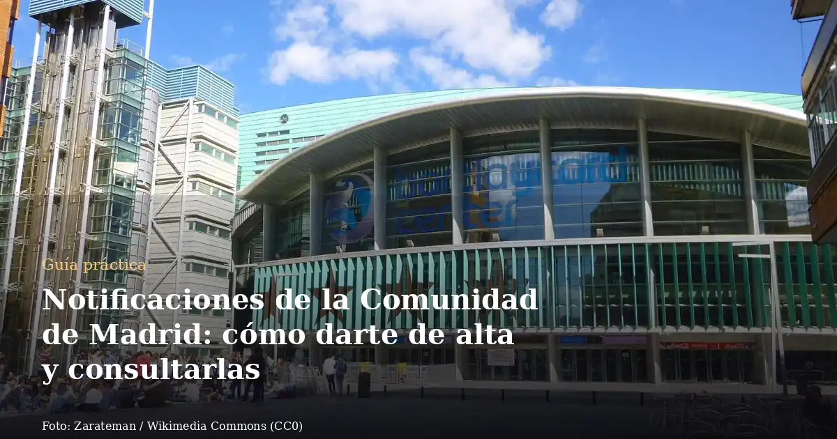 Notificaciones de la Comunidad de Madrid: cómo darte de alta y consultarlas